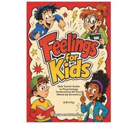 Feelings for Kids: Comic Guide to Psychology and Emotions