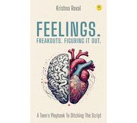 Feelings. Freakouts. Figuring It Out.