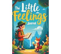 Feelings Journal: A Simple Daily Feelings & Reflection notebook for Children Aged 6-10 to Explore Emotions, Gratitude & Happy Moments