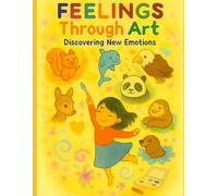 Feelings Through Art: Discovering New Emotions