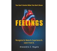 FEELINGS: You Can't Control What You Don't Know