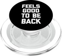 Feels Good To Be Back - Divertido dicho sarcástico humor novedad PopSockets PopGrip para MagSafe