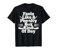 Feels Like A Penalty Box Kind of Day Camiseta