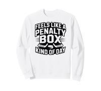 Feels Like A Penalty Box Kind of Day Sudadera