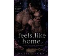 Feels Like Home (Hallow Hearts Duology)