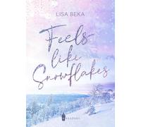 Feels Like Snowflakes: Mit wunderschönem limitierten Farbschnitt: 1 (seasons of love: willingen stories)