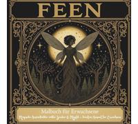 Feen Malbuch für Erwachsene: detailreiche Ausmalbilder, Anti-Stress, für Entspannung, Motive zum Abschalten (Magische Welten des LA Maison Noir)