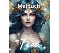 Feen Malbuch für Erwachsene: Entspanne dich mit wunderschönen Feen magischen Szenen und fantasievollen Landschaften - Malbuch für Kreativität und Stressabbau