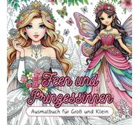 Feen und Prinzessinnen: Ausmalbuch für Groß und Klein