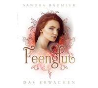 Feenglut: Das Erwachen: 1