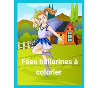 Fées ballerines à colorier: Livre de coloriage
