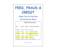 FEES, FRAUD & CREDIT: Simple Tips for Protecting and Saving Your Money