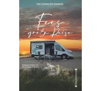 Fees große Reise: Zwei Chihuahuas, zwei Männer, ein Camperbus, ein Abenteuer