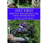 Feet First: Barefoot Performance and Hoof Rehabilitation