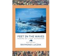 Feet in the Waves: Poems of Lake Superior