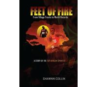 FEET OF FIRE: From Village Tracks to World Records