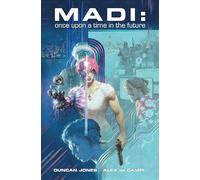 Fegredo, Duncan - Madi : Once Upon a Time in the Future