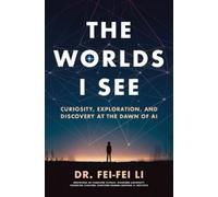 Fei-Fei Li The Worlds I See (Tapa blanda) (Importación USA)
