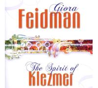 Feidman,Giora - The Spirit of Klezmer