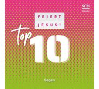 Feiert Jesus! Top 10 - Segen: CD Standard Audio Format, Musikdarbietung/Musical/Oper