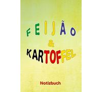 Feijão & Kartoffel: Lustiges Notizbuch für Deutsch-Brasilianer & Brasilien-Fans