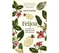 Feijoa: A story of obsession and belonging