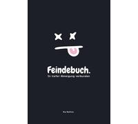Feindbuch - Das Anti-Freundebuch für 25 Freunde, die dich töten dürfen - und dafür ins Gefängnis gehören, Mit Mordgenerator, Feedbackmodul und ... - Das Anti-Freundebuch für Erwachsene)