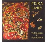 Feira Livre - Tudo Isso E Muito mais