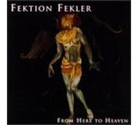 Fektion Fekler - From Here to Heaven