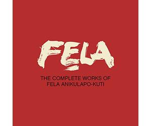 Fela Kuti - The Complete Works of Fela Anikulapo Kuti