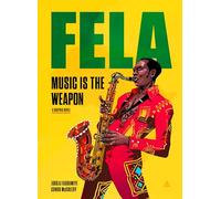 Fela: Music Is the Weapon