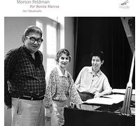 Feldman Edition, vol. 13 : For Bunita Marcus. Takahashi.