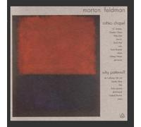 Feldman Morton - Rothko Chapel Why Patterns?