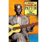 Feldmann, Tom - Tom Feldmann - The Guitar Of Charlie Patton [Alemania] [DVD]