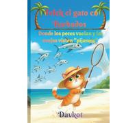 Felek el gato en Barbados: Donde los peces vuelan y las ovejas visten "pijamas" (Felek the Cat’s Adventures)