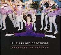 Felice Brothers, the - Celebration Florida