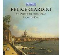 Felice Giardini : Six duos pour 2 violons, op. 2. Duo Archimie.