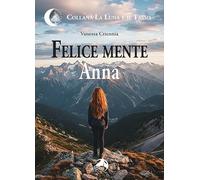 Felice mente Anna (La luna e il tasso)