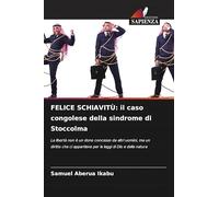Felice Schiavitù: il caso congolese della sindrome di Stoccolma
