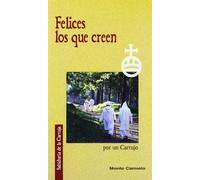Felices los que creen (Sabiduría de la Cartuja)
