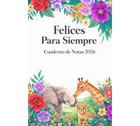 Felices Para Siempre Cuaderno de Notas 2026: Cuaderno elegante para notas espirituales durante convenciones y reuniones cristianas | Diario en español