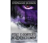 Felici per Sempre nell'Aldilà - Parte 2: La Saga dell'Aldilà #12