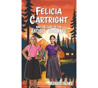 Felicia Cartright and the Case of the Antique Bookmark: 11 (The Felicia Cartright)