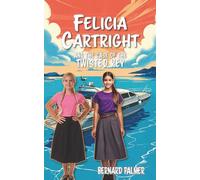 Felicia Cartright and the Case of the Twisted Key: 5 (The Felicia Cartright)