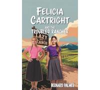 Felicia Cartright and the Troubled Rancher: 9 (The Felicia Cartright)