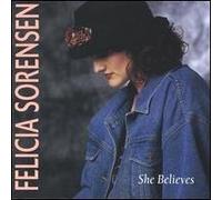 Felicia, Sorensen - She Believes (UK Import)