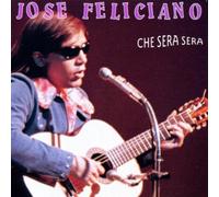 Feliciano,Jose - Che Sera Sera [Import]