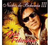 Feliciano, Jose - Noches De Bohemia 3