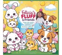 Felicia's Fluff and Friends Kawai and Animal Coloring Book, Summer Edition: Kawaii Animal Coloring Fun with Ice Cream, Beaches & Sunny Day Adventures ... Coloring Book Series 1 - Summer Edition)