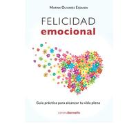 Felicidad emocional: Guía práctica para alcanzar tu vida plena (BOREALIS COACHING)